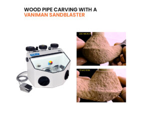 Wood Pipe Carving with a Vaniman Sandblaster